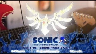 Sonic '06 - Solaris Phase 2 Cover - Ft. 0ZeroDL & ProjectGenesis chords