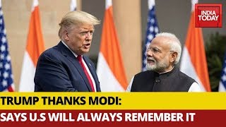 U.S Will Remember It,  Donald Trump Thanks PM Modi For Medicine Supply