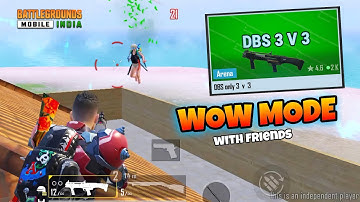 Best WOW mode • 3V3 DBS • BGMI