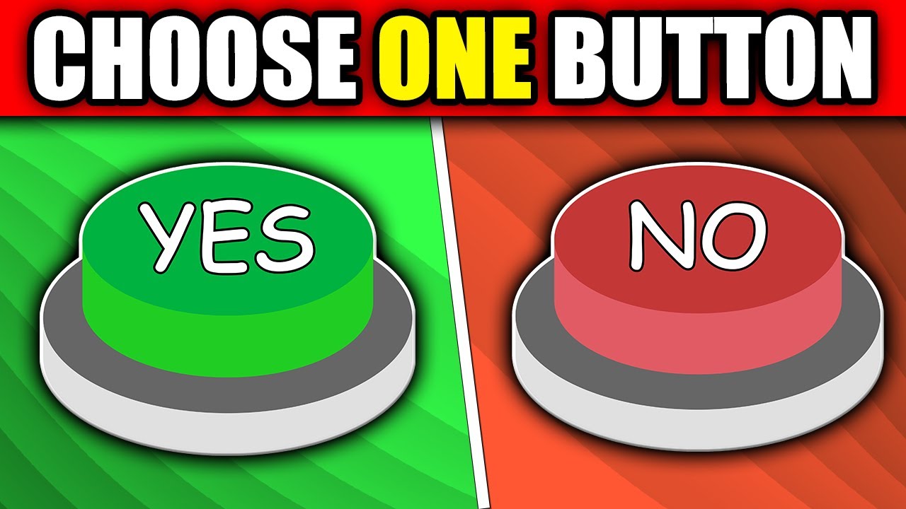 Choose One Button! 🟢  Yes Or No Edition! 🤔#2 
