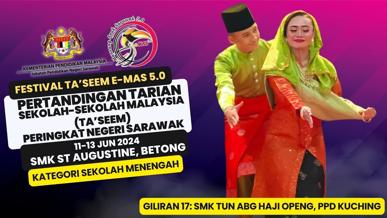 Ta'Seem Peringkat Negeri Sarawak Giliran 17 SMK Tun Abg Hj Openg PPD Kuching