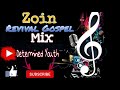 Zion Revival Gospel Mix🤼🕺💃💥💥