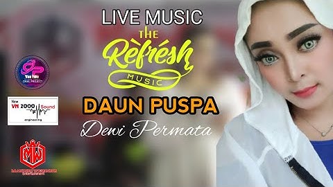DAUN PUSPA live Cover || DEWI PERMATA || By.Refresh Music