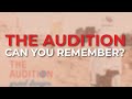 The Audition - Can You Remember? (Official Audio)