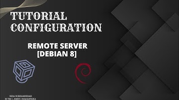 TUTORIAL KONFIGURASI REMOTE SERVER(SSH) (DEBIAN 8) [TUGAS KEJURUAN]