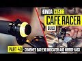 Honda CX500 Cafe Racer Build 40 - Combined bar end turn signal and mirror hack