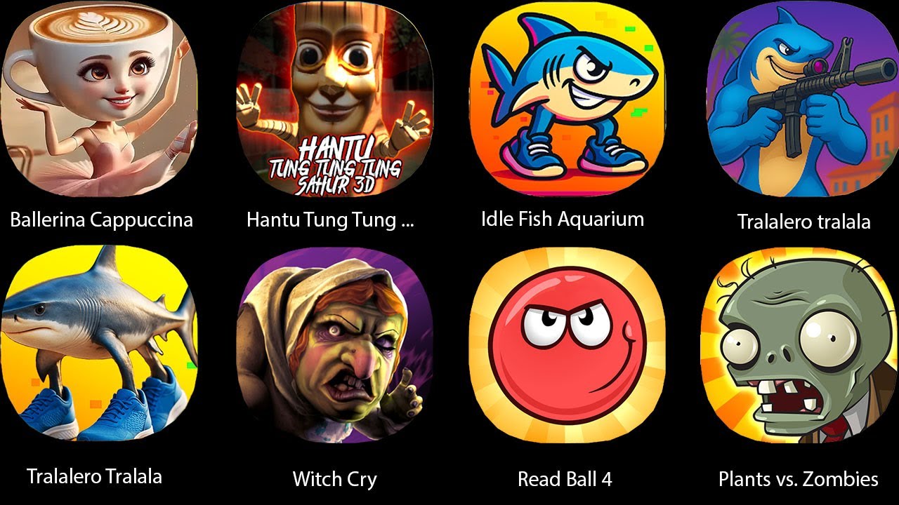 Tung Tung Tung Sahur, Tralalero Tralala, Red Ball 6, Ballerina Cappuccina, Witch Cry, Roblox