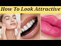 3 tips to look attractive without makeup  how to look attractive  short attractive