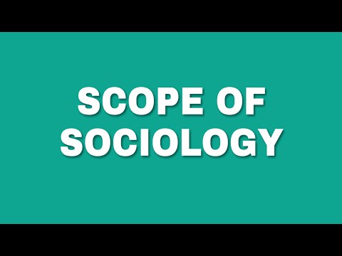 Scope of Sociology