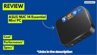 ASUS NUC 14 Essential Review Ultra Efficient Mini PC (Intel N97, 16GB DDR5, 512GB SSD) | Best Budget