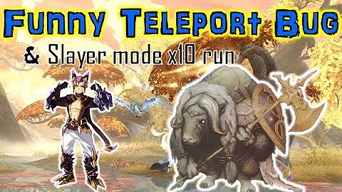 [Funny Bug] Teleport Bug & Slayer mode x10 runs - SpeedColie -【Dragon Nest SEA】