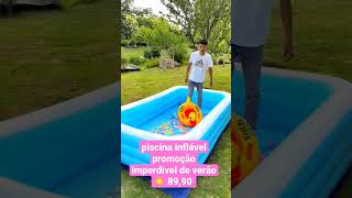 promoção imperdível de verão piscina inflável 89,90  lojascarrinho.online