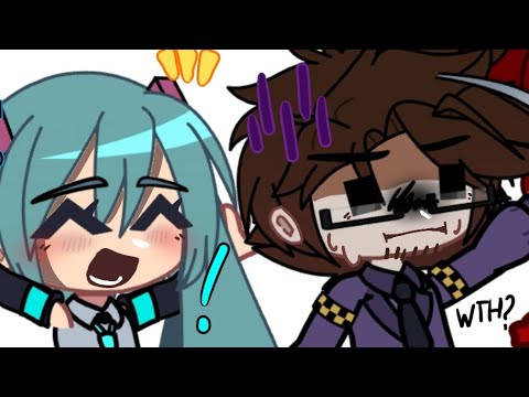 Hatsune miku when she meets William Afton // random post // fnaf¿ gc