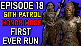 Episode 18: Githyanki Patrol I Gith Bard I 1st BG3 Honor Mode Run