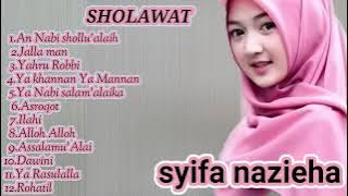 SHOLAWAT MERDU FULL ALBUM|| sholawat merdu by Syifa nazieha