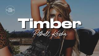 Kesha, Pitbull - Timber (Lyrics)