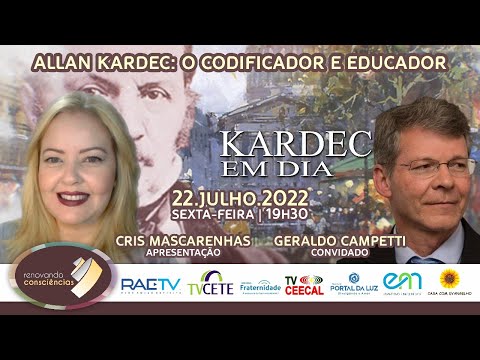 ALLAN KARDEC: O CODIFICADOR E EDUCADOR com Cris Mascarenhas e Geraldo Campetti | #27 KARDEC EM DIA