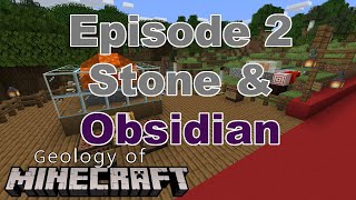 Geology of Minecraft: Episode 2, Stone and Obsidian