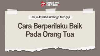 TAJI: Cara Berperilaku Baik Pada Orang Tua - Ustadz Budi Santoso, M.Pd.I