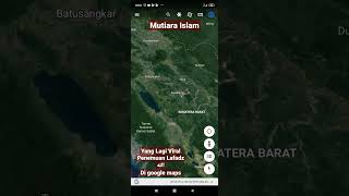 Download Lagu Viral!! Lafadz الله (ALLAH) di Sumatera Barat di temukan via Google Maps #shorts #islam MP3