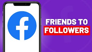 How to Turn Facebook Friends into Followers - Convert Friends to Followers on Facebook