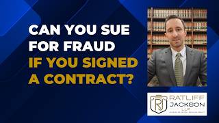 If You Signed a Contract, Can  You Claim Consumer Fraud? Samuel D Jackson - Ratliff Jackson LLP