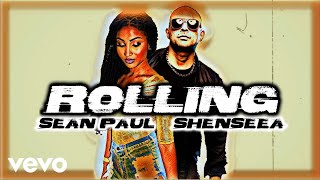 Sean Paul, Shenseea - Rolling (LV)