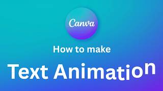 How to make text animation in Canva