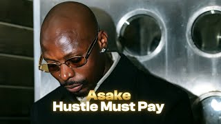 Hustle Must Pay Asake Official Video 2026