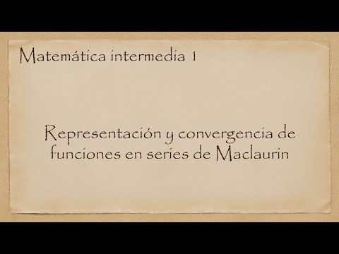 Series de Maclaurin de algunas funciones importantes
