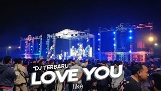 DJ TERBARU LOVE YOU LIKE - Bass Paling Enak Buat Joget -- Brewog Music