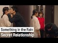 Secret Relationship Something In The Rain Ep 5 6 