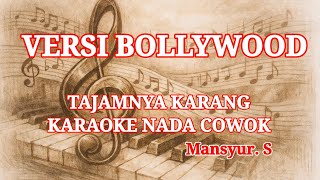 Tajamnya Karang Mansyur s  Karaoke  Versi Bollywood  Nada Cowok  Hank Menday