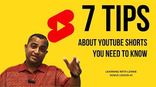 Bonus Lesson 43: 7 Tips About YouTube Shorts You Need To Know by Learning with Lennie 314 views 10 months ago 11 minutes, 3 seconds