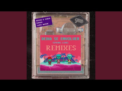 Putar Deixa Se Envolver (Spring Love) [PRINSH Remix] - R3HAB