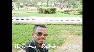 Firdaus - Saibah versi kelate