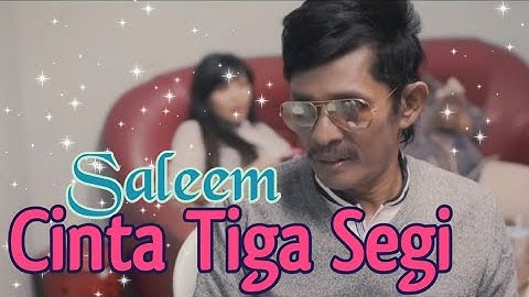 SALEEM - Cinta Tiga Segi | Official Music Video Lyrics