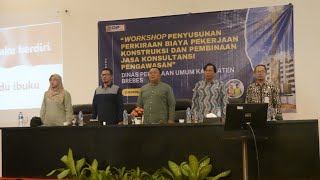 Workshop Penyusunan Perkiraan Biaya Pekerjaan Konstruksi dan Pembinaan Jasa Konsultansi Konstruksi