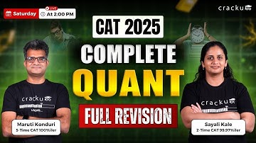 CAT 2025 Quant Complete Revision | Complete CAT Quant with Maruti Sir & Sayali Ma’am