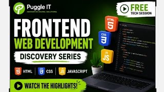 Frontend Development (Part 2) - Puggle IT Tech Discovery Series #3