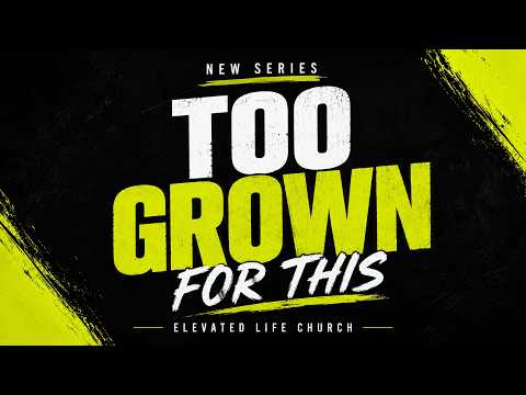 Too Grown For This Part 4