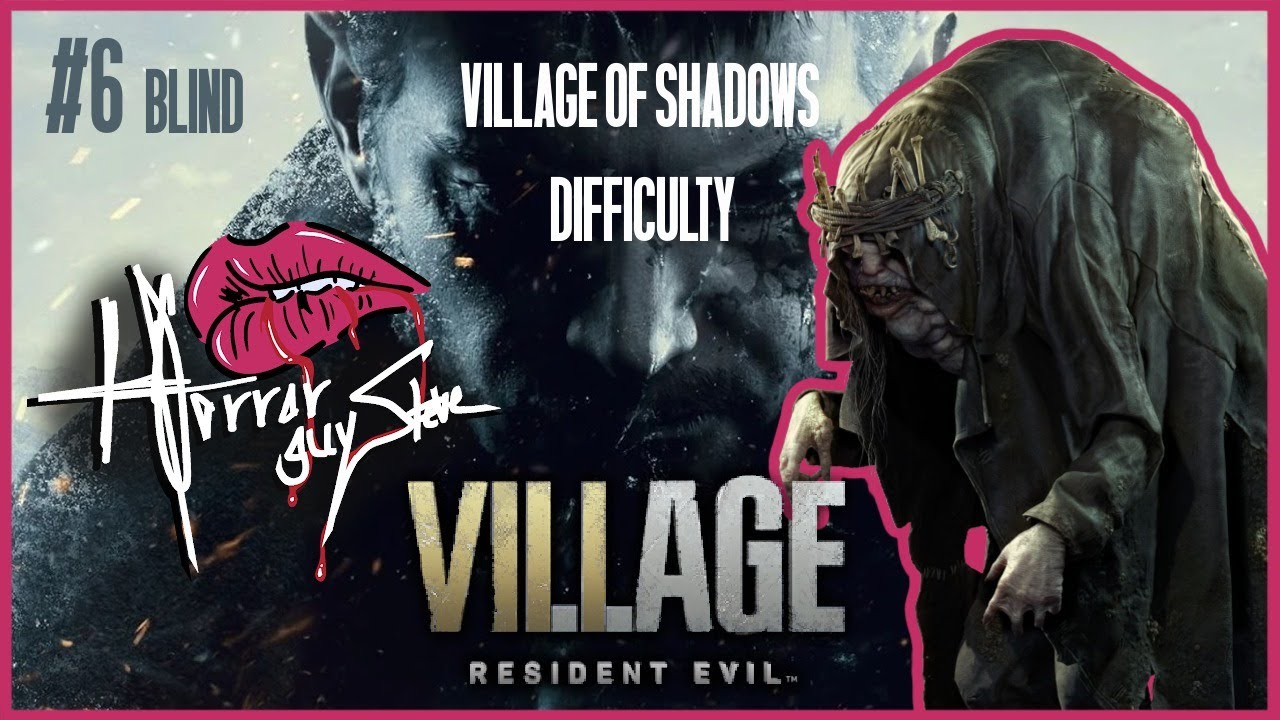 LORD OF THE BULLET SPONGE! | RE8 Village of Shadows Difficulty Blind