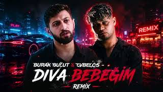 Burak Bulut & LvbelC5 - Diva Diva Bebeǧim ( 2026 Remix )