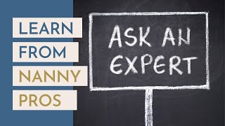 We Asked Nanny Agencies One Questions - Learn from the Professionals