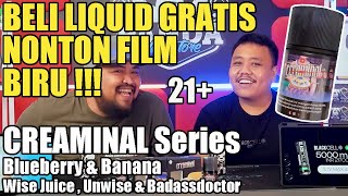 LANGSUNG 2 RASA BARU | CREAMINAL Series Blueberry & Banana by Wise Juice , Unwise , & Badassdoctor