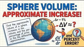 Find  Approximate Increase in the Volume of  Sphere | Differential Approximation | Calculus Solution