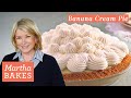 Martha Stewart's Banana Cream Pie | Martha Bakes | Martha Stewart Living