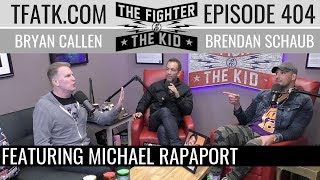 The Fighter and The Kid - Episode 404: Michael Rapaport The Fighter and The Kid - Episode 404: Michael Rapaport