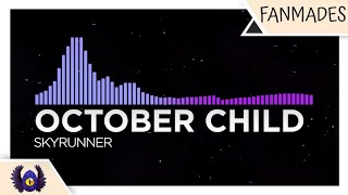 [Future/Melodic Dubstep] - October Child - Skyrunner [Monstercat Fanmade]