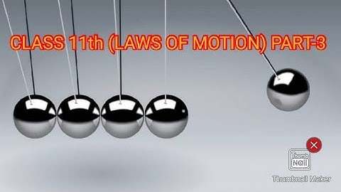 Chapter-5 (LAWS OF MOTION ) PART-3